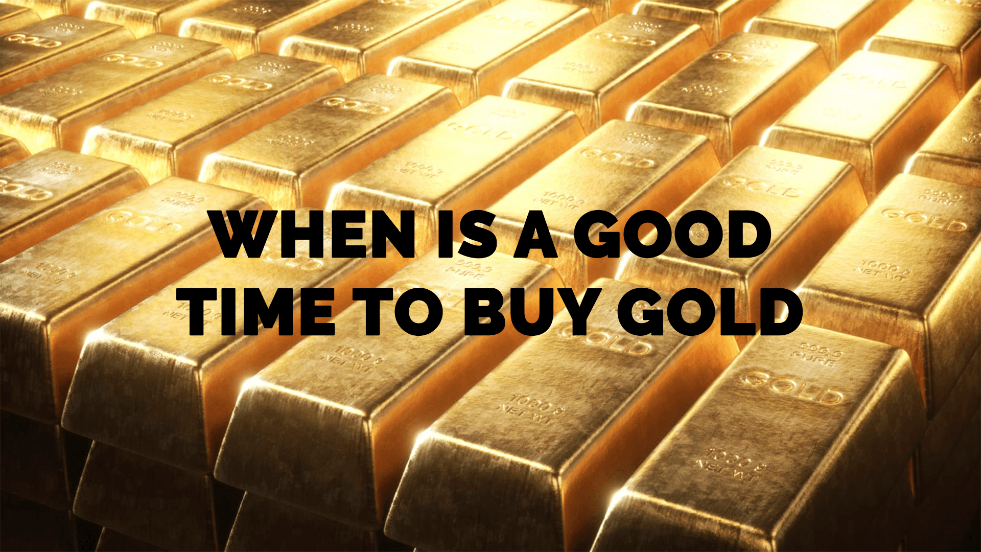 when is a good time to buy gold